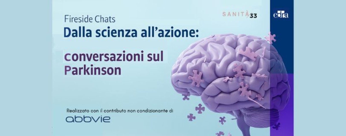 Parkinson, dalla presa in carico ai modelli di sistema: le Fireside Chats su equità, innovazione e sostenibilità